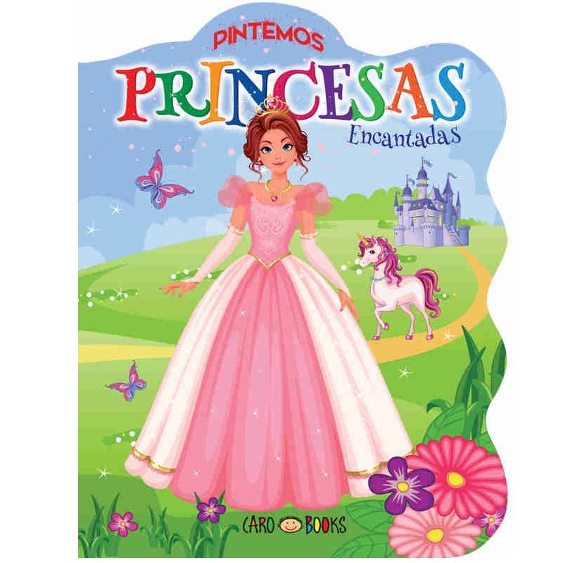 LIBRITOS PARA COLOREAR * Pintemos PRINCESAS Encantadas * 21X27 -Pinto mis Fantasías-  ARTEMISA