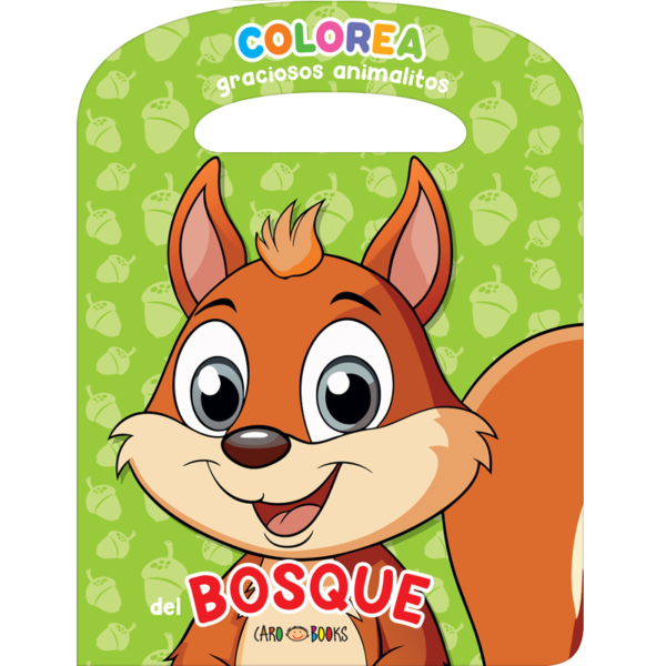 LIBRITOS PARA COLOREAR * BOSQUE *  C/ MANIJITA 16X21 -COLECCION COLOREA GRACIOSOS ANIMALITOS-