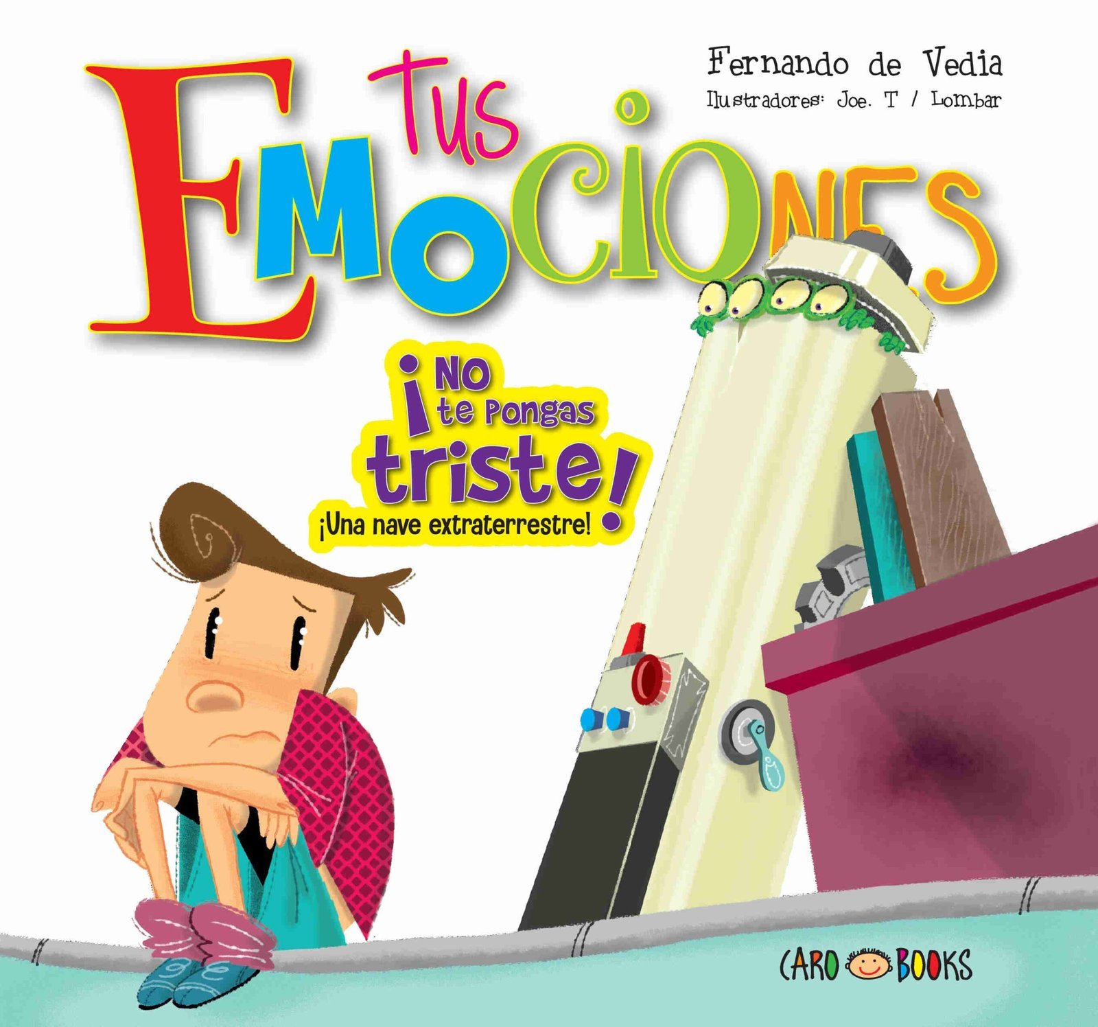 LIBRITOS DE APRENDIZAJE * NO te pongas TRISTE * 21 x 23 (ARTEMISA) 16 Paginas - TUS EMOCIONES