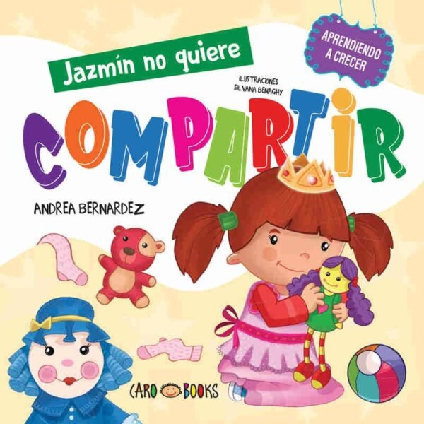 LIBRITOS DE APRENDIZAJE * Jazmin no quiere COMPARTIR * 21 x 21 (ARTEMISA) 24 Paginas - Aprendiendo a crecer