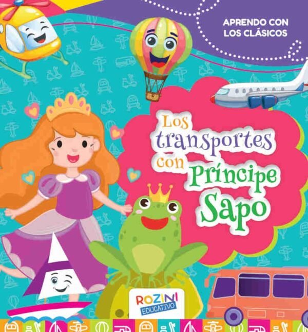 LIBROS * LOS TRANSPORTES CON PRINCIPE SAPO * ROZINI 25X23 - 24 PAGINAS