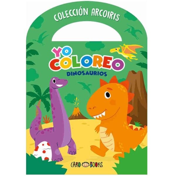 LIBRITOS PARA COLOREAR * YO COLOREO DINOSAURIOS *  C/ MANIJITA 14X20 -COLECCION ARCOIRIS-  ARTEMISA