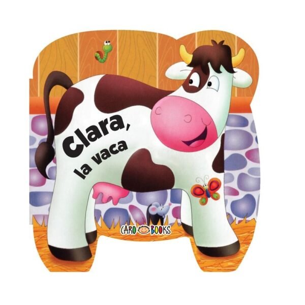 MINI CUENTOS * CLARA, la vaca * 12,5 x 12 (ARTEMISA)