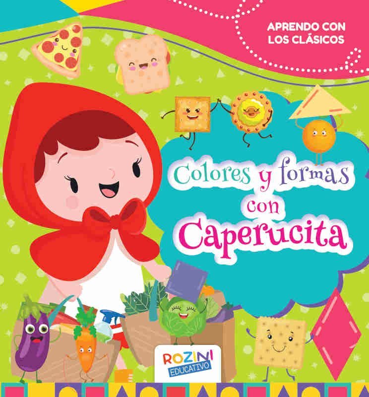 LIBROS * COLORES Y FORMAS CON CAPERUCITA ROJA * ROZINI 25X23 - 24 PAGINAS