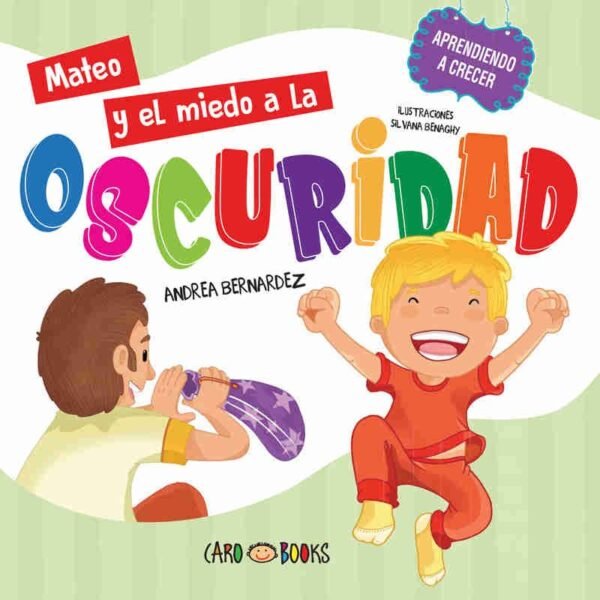 LIBRITOS DE APRENDIZAJE * Mateo y el miedo a la OSCURIDAD * 21 x 21 (ARTEMISA) 24 Paginas - Aprendiendo a crecer