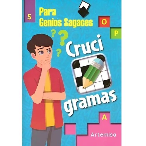CRUCIGRAMAS * PARA GENIOS SAGACES * ARTEMISA 16X23 - 48 PAGINAS